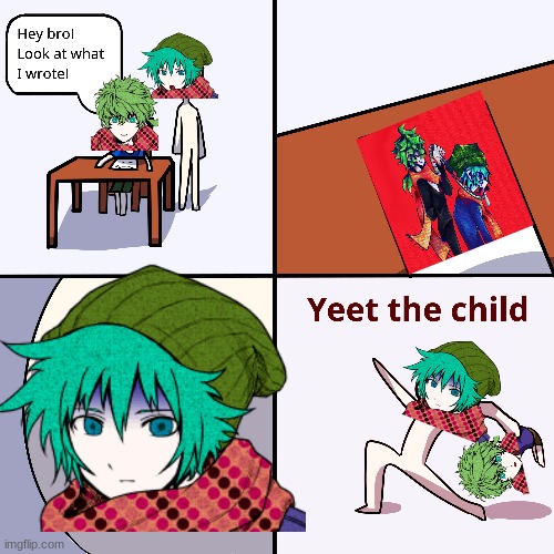 Yeet the child | image tagged in yeet the child | made w/ Imgflip meme maker