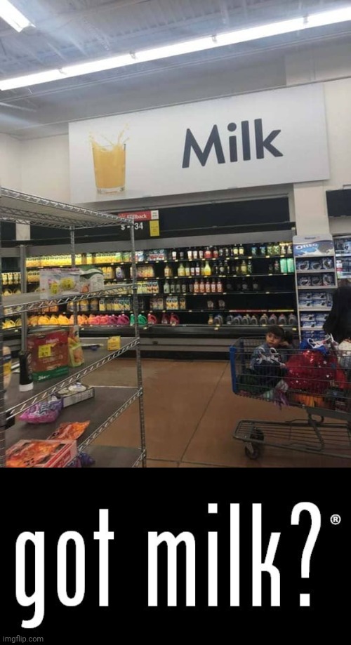 Not milk | image tagged in got milk,milk,you had one job,memes,meme,store | made w/ Imgflip meme maker