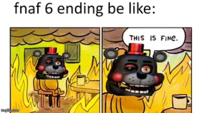 image tagged in fnaf,this is fine | made w/ Imgflip meme maker