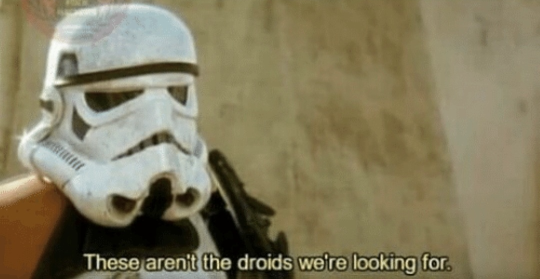 These aren't the droids we're looking for Blank Meme Template