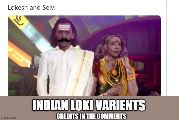indian loki varients | INDIAN LOKI VARIENTS; CREDITS IN THE COMMENTS | image tagged in loki | made w/ Imgflip meme maker