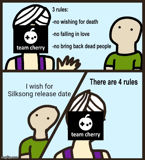 siLKsoNg? | I wish for Silksong release date | image tagged in genie rules meme,memes,funny,hollow knight,silksong | made w/ Imgflip meme maker