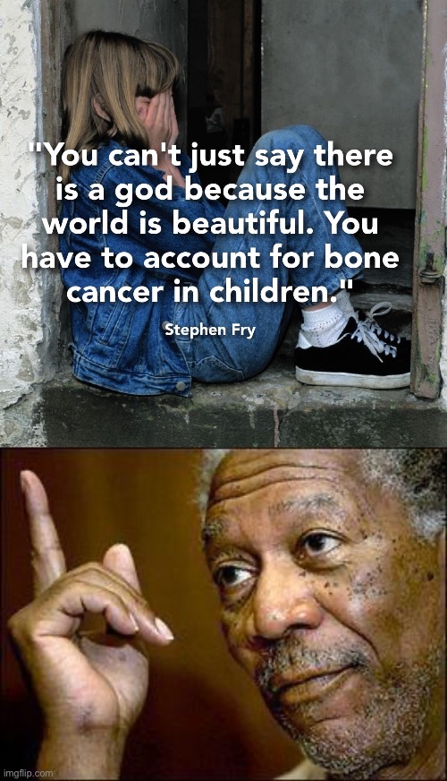 image tagged in bone cancer in children,he's right you know | made w/ Imgflip meme maker