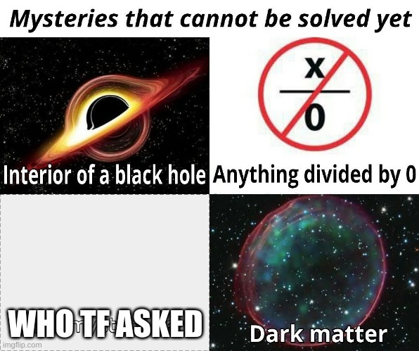 who tf asked | WHO TF ASKED | image tagged in unsolved mysteries | made w/ Imgflip meme maker