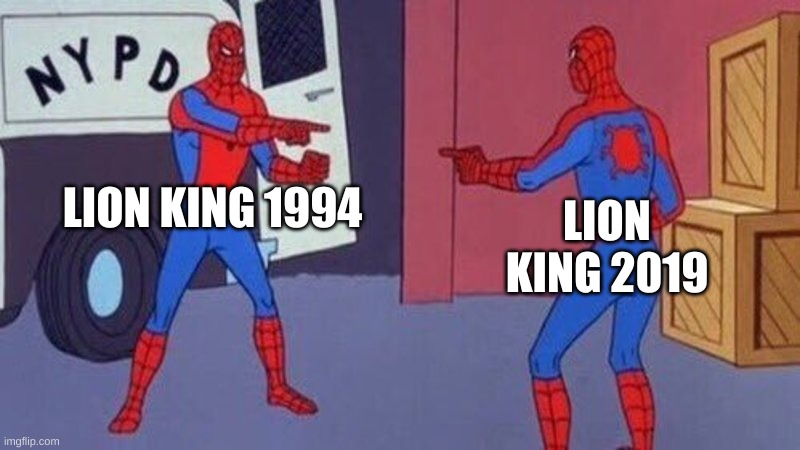 lion king pointing at lion king | LION KING 1994; LION KING 2019 | image tagged in spiderman pointing at spiderman | made w/ Imgflip meme maker