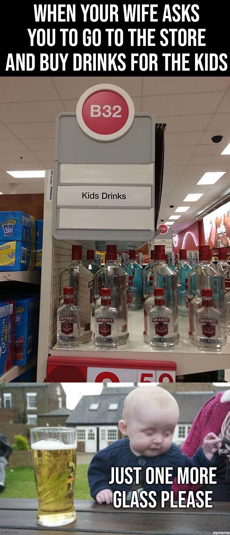 Drinks for the family! Even the kids! | image tagged in memes,funny,drunk baby,alcohol,oh heck,drinks | made w/ Imgflip meme maker