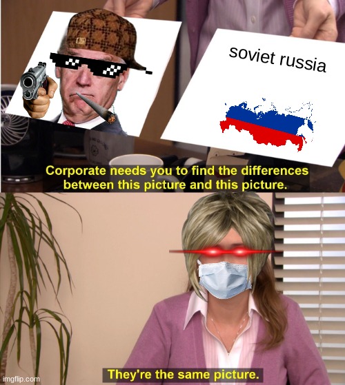 karen iq test (10000 iq?!) | soviet russia; xdxdxxffxfxfgxxxfxdxdxrtfcygchdfbgerhuthybturdirnhgrbjiutngbtujfnvirutkjhnbueirktjgmvirokemgjtnehgijdkmleijdmlnfrhhhhdker | image tagged in memes,they're the same picture | made w/ Imgflip meme maker