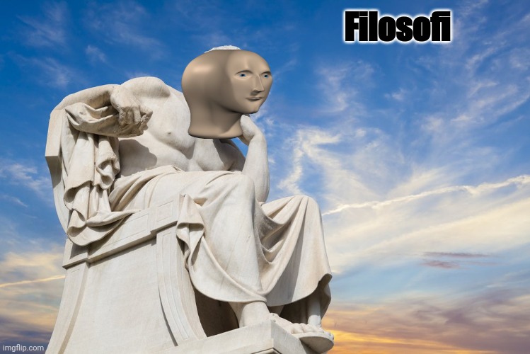 Philosophy | Filosofi | image tagged in philosophy | made w/ Imgflip meme maker