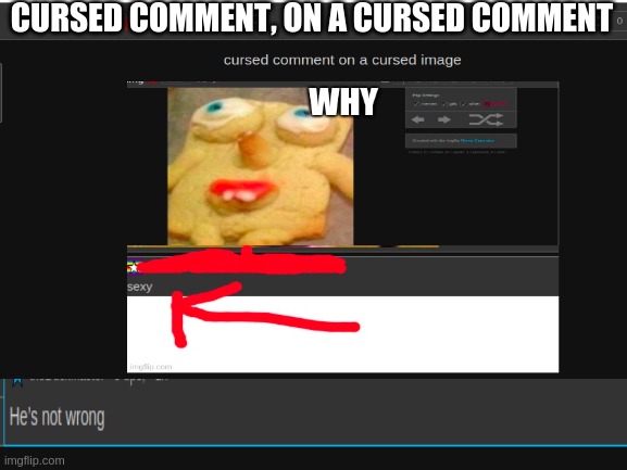 Another sequel | CURSED COMMENT, ON A CURSED COMMENT | image tagged in cursed image,cursedcomments | made w/ Imgflip meme maker