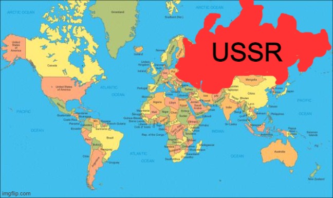 world map according to myself | USSR | image tagged in world map | made w/ Imgflip meme maker