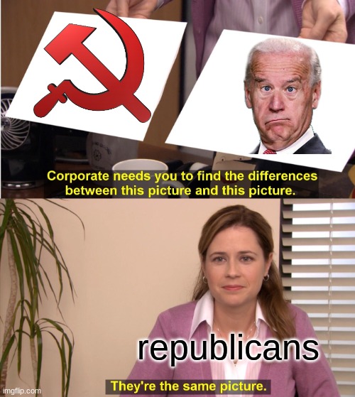 They're The Same Picture Meme | republicans | image tagged in memes,they're the same picture | made w/ Imgflip meme maker
