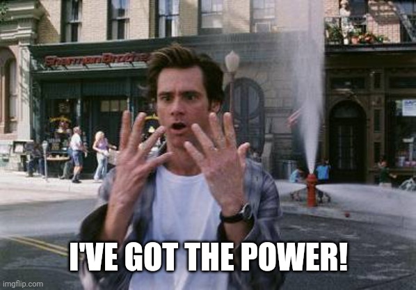 I've got the power | I'VE GOT THE POWER! | image tagged in i've got the power | made w/ Imgflip meme maker