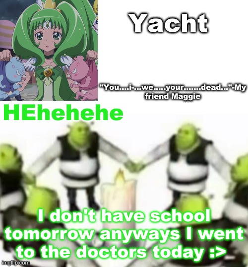 Yachi's random temp | HEhehehe; I don't have school tomorrow anyways I went to the doctors today :> | image tagged in yachi's random temp | made w/ Imgflip meme maker