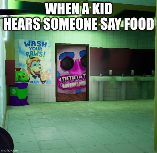 Foods | WHEN A KID HEARS SOMEONE SAY FOOD | image tagged in music man | made w/ Imgflip meme maker