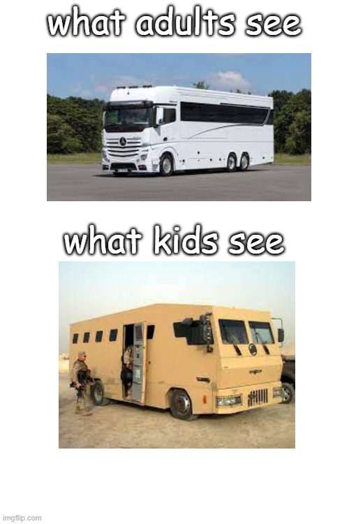 life between adults and kids | what adults see; what kids see | image tagged in blank white template | made w/ Imgflip meme maker