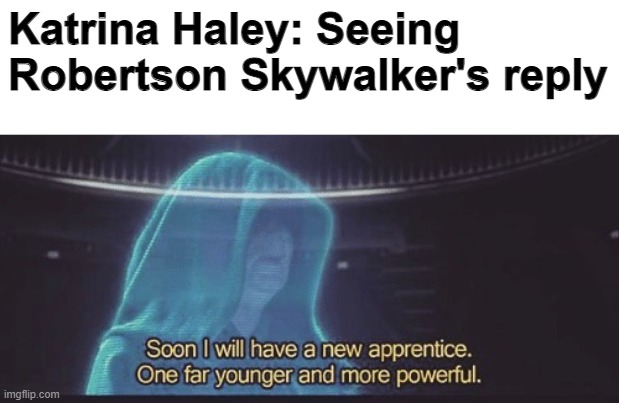 MLP EG's Season 3 confirmed! | Katrina Haley: Seeing Robertson Skywalker's reply | image tagged in soon i will have a new apprentice,equestria girls | made w/ Imgflip meme maker
