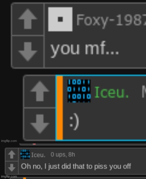 you see that load of bull? keep it coming iceu. every comment against me is more ammunition for me. | made w/ Imgflip meme maker