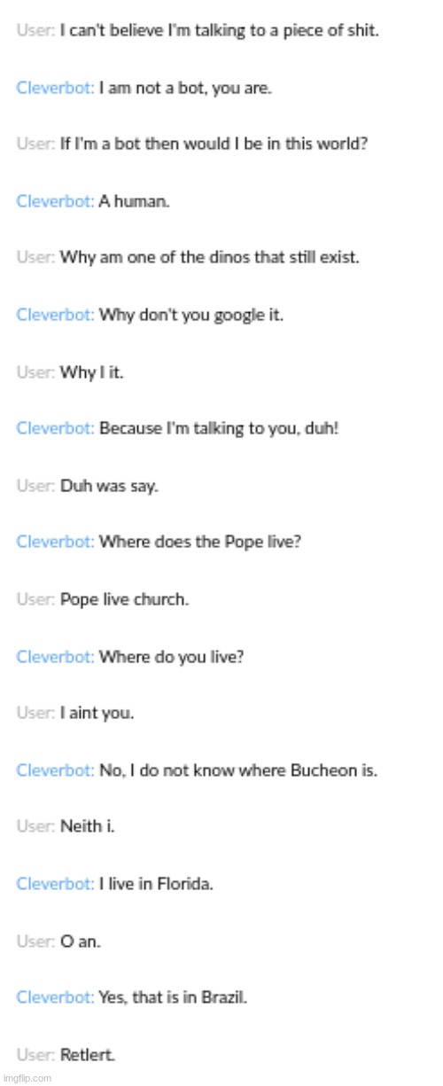 Footage Of Me Mocking The Real Grammar Of Cleverbot | made w/ Imgflip meme maker