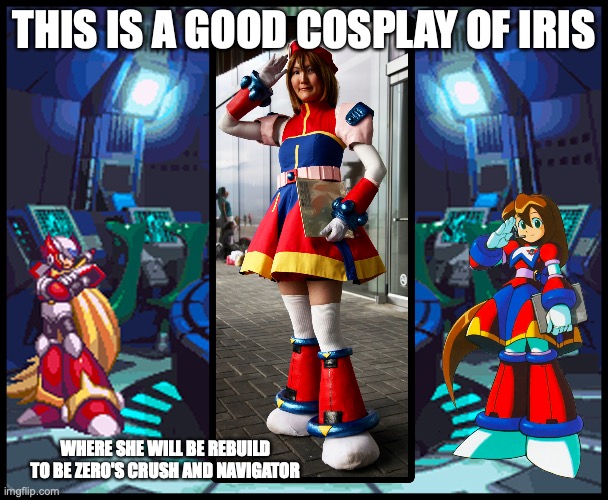 Iris Cosplay | THIS IS A GOOD COSPLAY OF IRIS; WHERE SHE WILL BE REBUILD TO BE ZERO'S CRUSH AND NAVIGATOR | image tagged in megaman,megaman x,cosplay,memes | made w/ Imgflip meme maker
