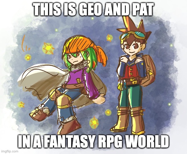 Fantasy RPG Star Force | THIS IS GEO AND PAT; IN A FANTASY RPG WORLD | image tagged in megaman,megaman star force,geo stelar,pat springs,memes | made w/ Imgflip meme maker