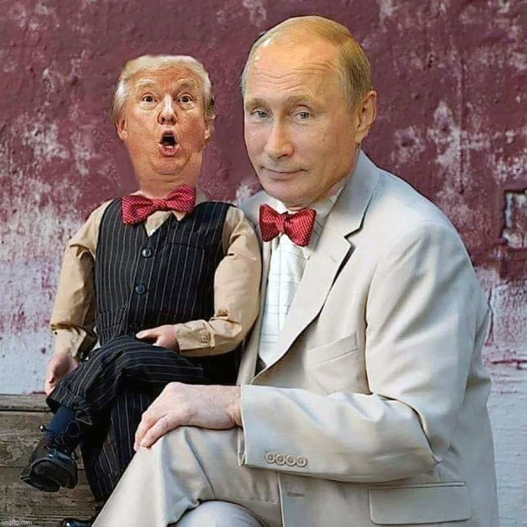 Putin puppet trump | image tagged in putin puppet trump | made w/ Imgflip meme maker