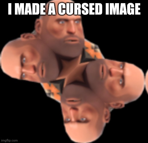 I MADE A CURSED IMAGE | made w/ Imgflip meme maker