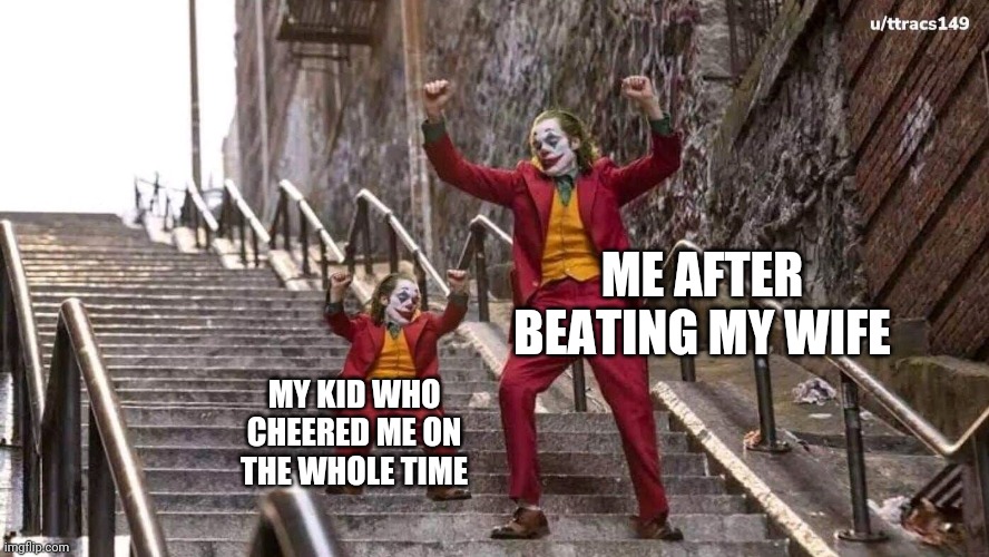 (mod note: relatable) | ME AFTER BEATING MY WIFE; MY KID WHO CHEERED ME ON THE WHOLE TIME | image tagged in joker and mini joker | made w/ Imgflip meme maker