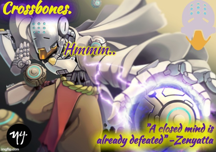 Crossbones Zenyatta temp | Hmmm.. | image tagged in crossbones zenyatta temp | made w/ Imgflip meme maker