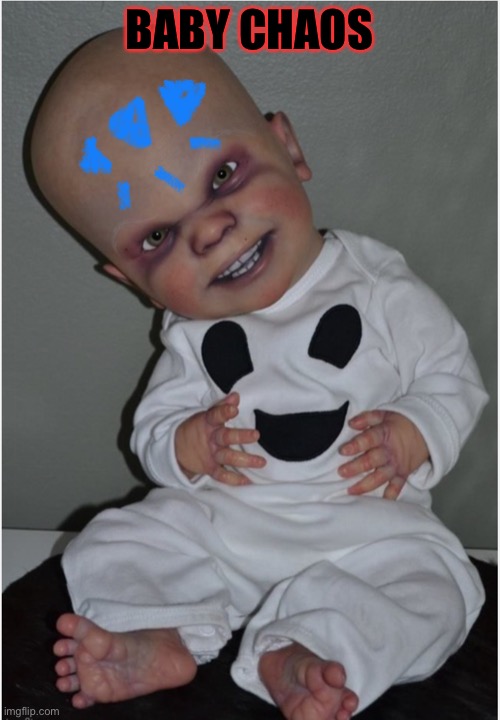 BABY CHAOS | made w/ Imgflip meme maker