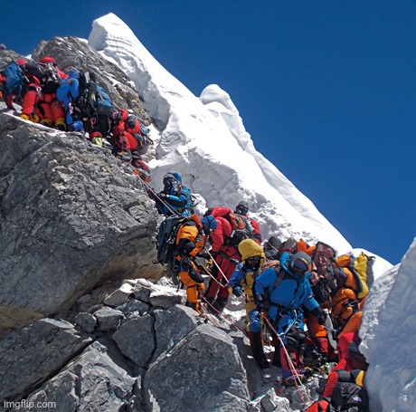 Mount Everest crowded | image tagged in mount everest crowded | made w/ Imgflip meme maker