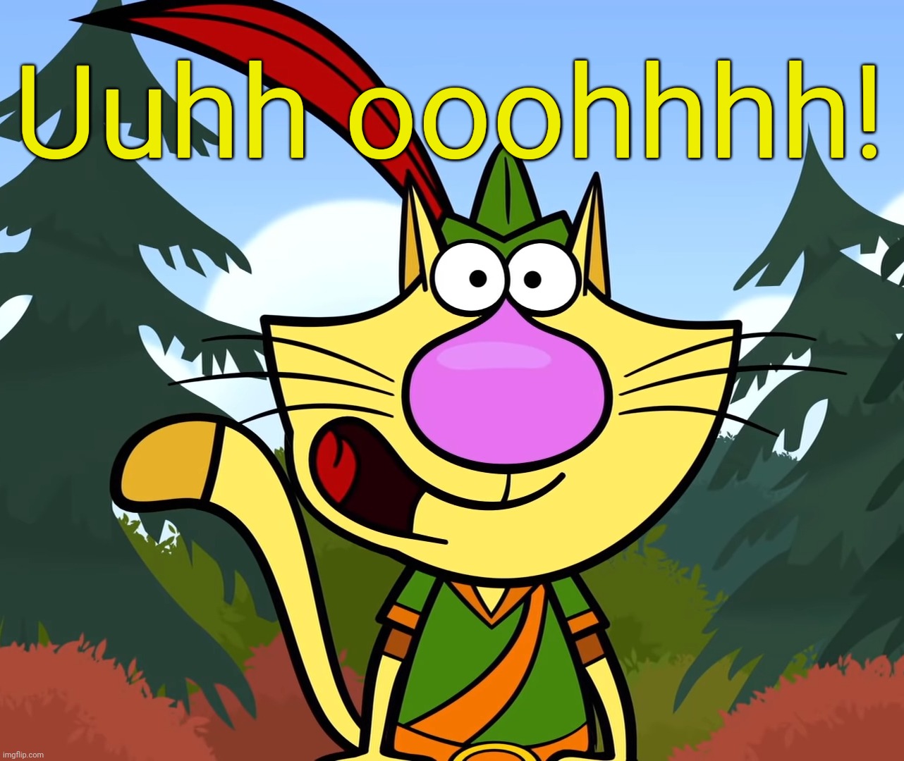 No Way!! (Nature Cat) | Uuhh ooohhhh! | image tagged in no way nature cat | made w/ Imgflip meme maker