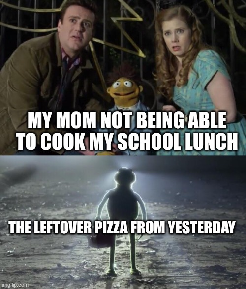 A true savior | MY MOM NOT BEING ABLE TO COOK MY SCHOOL LUNCH; THE LEFTOVER PIZZA FROM YESTERDAY | image tagged in holy kermit,memes,funny,childhood,relatable,upvote if you agree | made w/ Imgflip meme maker
