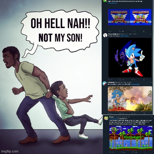 Not my son! | image tagged in oh hell nah not my son | made w/ Imgflip meme maker