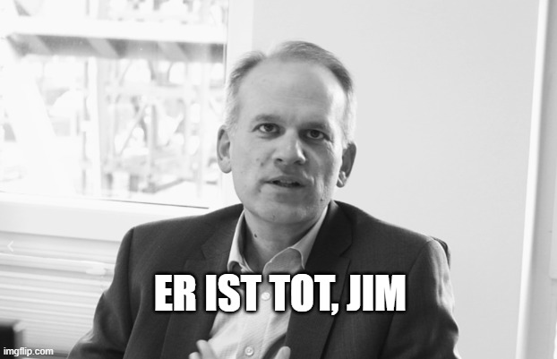 ER IST TOT, JIM | made w/ Imgflip meme maker