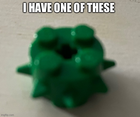 Cursed lego ( this is a real brick) | I HAVE ONE OF THESE | image tagged in cursed image | made w/ Imgflip meme maker