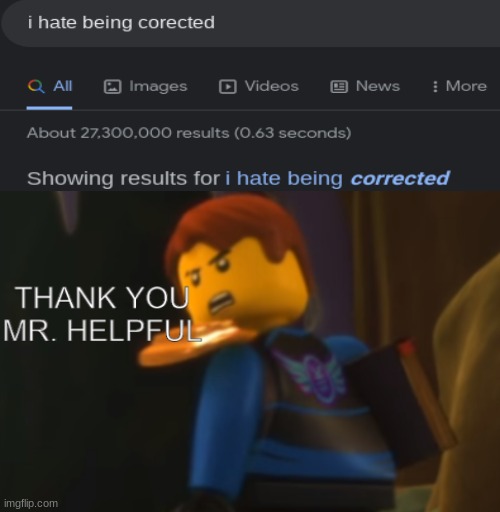 Image Title | image tagged in thank you mr helpful,corrections,sigh | made w/ Imgflip meme maker