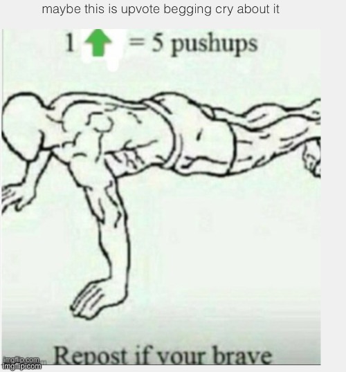 Push-up | image tagged in upvote | made w/ Imgflip meme maker