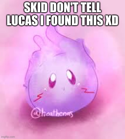 SKID DON'T TELL LUCAS I FOUND THIS XD | made w/ Imgflip meme maker