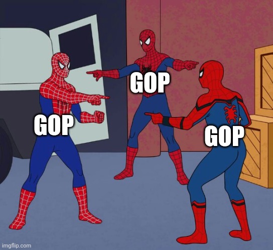 Spider Man Triple | GOP GOP GOP | image tagged in spider man triple | made w/ Imgflip meme maker