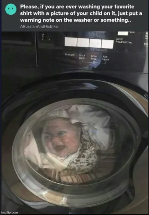 wash baby | image tagged in wash,baby | made w/ Imgflip meme maker
