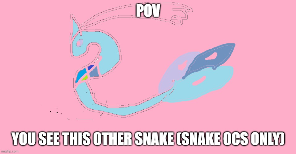 Lavender | POV; YOU SEE THIS OTHER SNAKE (SNAKE OCS ONLY) | image tagged in snake | made w/ Imgflip meme maker