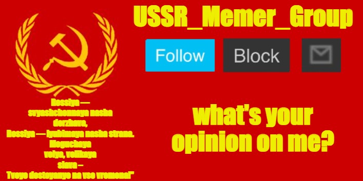 USSR_Memer_Group | what's your opinion on me? | image tagged in ussr_memer_group | made w/ Imgflip meme maker