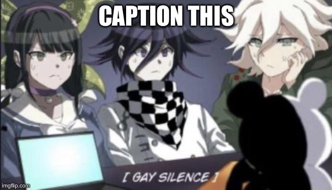 gay silence | CAPTION THIS | image tagged in gay silence | made w/ Imgflip meme maker