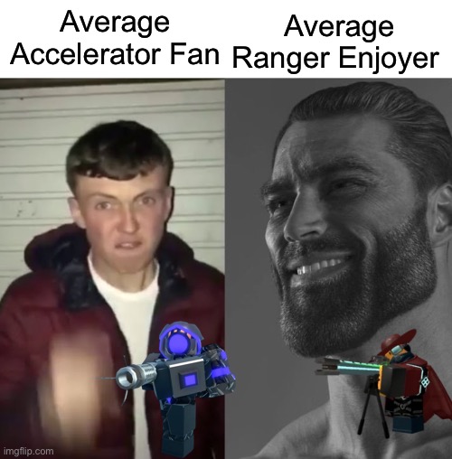 Accelerator or Ranger who is better? | Average Ranger Enjoyer; Average Accelerator Fan | image tagged in average fan vs average enjoyer | made w/ Imgflip meme maker