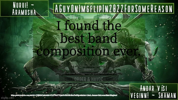 https://www.youtube.com/watch?v=THjkHaUynko&list=PLXYUdcP7Y2yAd5ci5kDDEciBm7bsHFgce&index=11&ab_channel=HalLeonardMarchingBand | I found the best band composition ever. https://www.youtube.com/watch?v=THjkHaUynko&list=PLXYUdcP7Y2yAd5ci5kDDEciBm7bsHFgce&index=11&ab_channel=HalLeonardMarchingBand | image tagged in aguyonimgflipforsomereason announcement temp 6 | made w/ Imgflip meme maker