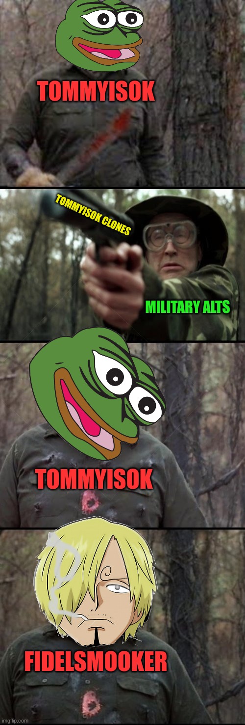 X Vs Y | TOMMYISOK TOMMYISOK CLONES MILITARY ALTS TOMMYISOK FIDELSMOOKER | image tagged in x vs y | made w/ Imgflip meme maker