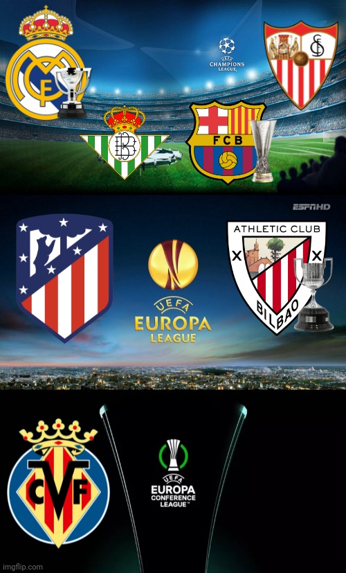 My Spanish Teams in Champions, Europa and Conference Leagues 2022-2023 prediction | image tagged in champions league,europa league,europa conference league,real madrid,barcelona,atletico | made w/ Imgflip meme maker