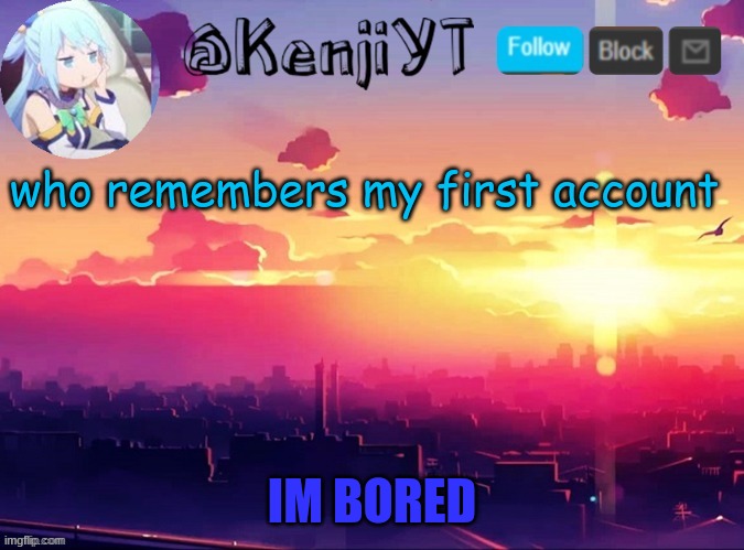 asdasdasferef3141 | who remembers my first account | image tagged in me first temp | made w/ Imgflip meme maker