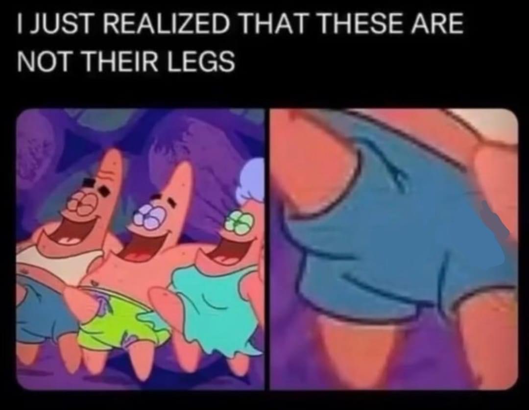 Patrick not their legs Blank Meme Template