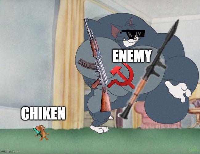 ENEMY CHIKEN | image tagged in buff tom and jerry meme template | made w/ Imgflip meme maker